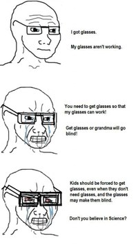 "My glasses aren't working!"